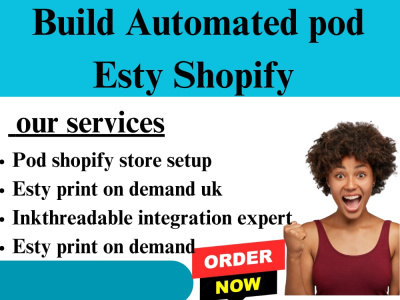 Build automated pod esty shopify store via inkthreadable