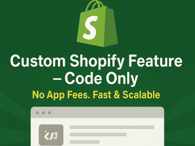 A Custom Shopify Feature or Functionality (Code-Based, No Apps Needed)