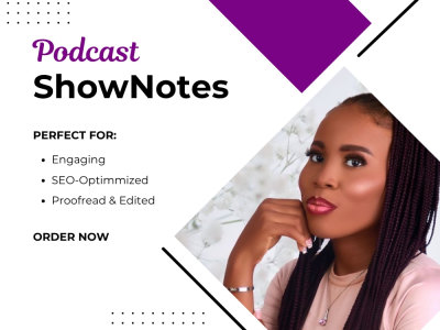Authentic & SEO-Optimized Podcast Show Notes to Drive Traffic to Website