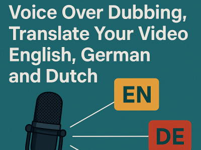 Voice over dubbing, translate your video English, German and Dutch