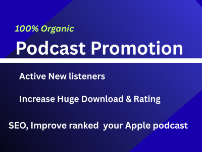 Apple Podcast Growth: Real Organic Promotion for More Listeners & Downloads