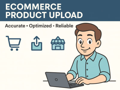 Ecommerce Product Upload Specialist |Accurate Listings & Store Optimization