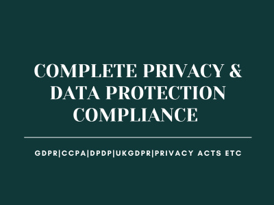 Complete Privacy & Data Protection Compliance (GDPR, CCPA etc)