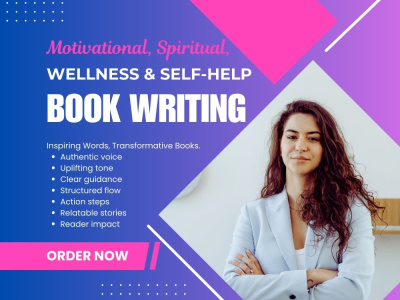 Get Motivational, Spiritual, Wellness & Self-Help Book Writing