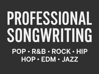 Professional songwriting in Pop, R&B, Hip Hop, Rock, EDM & Jazz