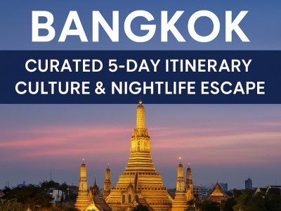 A curated 5-day Bangkok travel itinerary with activities & dining