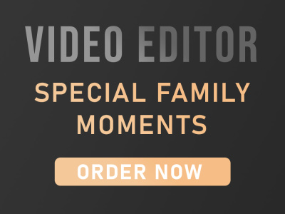 Video Editing Professional. Relive your special Family moments