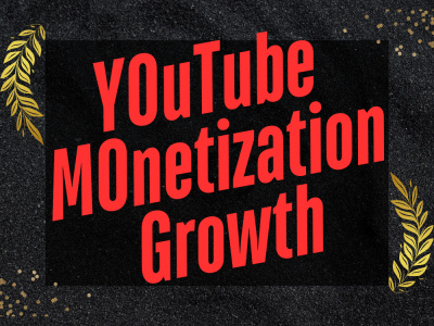 Youtube Organic Monetization Growth