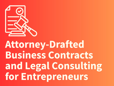 Attorney-Drafted Business Contracts and Legal Consulting for Entrepreneurs