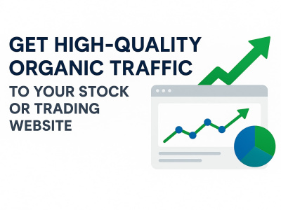 High-Quality Organic Traffic to Your Stock or Trading Website