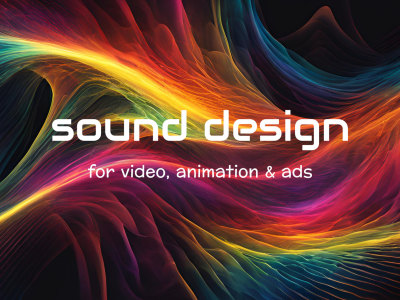 Sound design & audio editing for video, ad, or animation