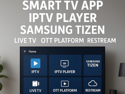 Smart tv app, iptv player, samsung tizen, live TV, ott platform, restream