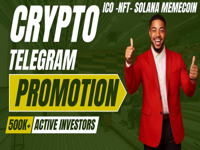 Crypto telegram promotion Token , NFT, ICO meme coin to Active 500k Users
