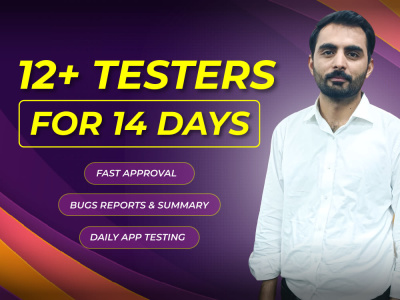 12 testers for 14 days for google play console for android app testing