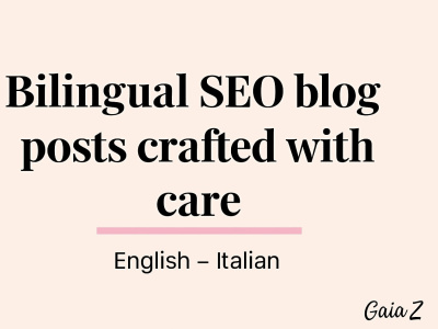 SEO-optimized blog posts in English or Italian that engage your audience