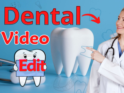 Dental Video Edit, Dental video ,