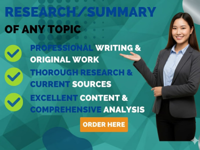 Summary, Research, Editing, Proofreading or Rewriting of any document