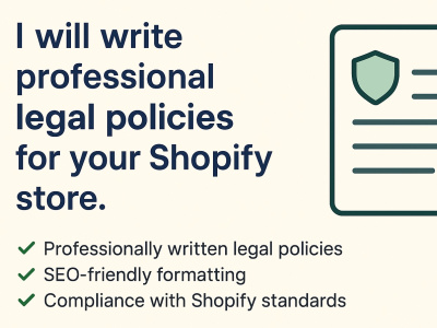 I Will Write Professional Legal Policies for Your Shopify Store