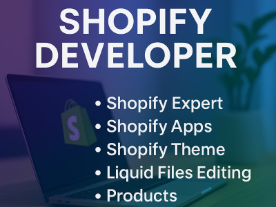 Shopify Developer – Store Setup, Themes, Apps & Liquid Customization