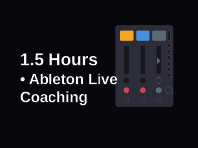 1.5 Hour - Private Ableton Coaching (Lesson via Zoom / Google Meet)