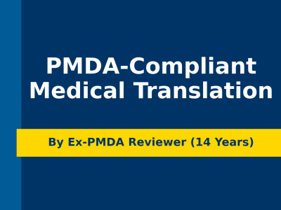 PMDA-Compliant Medical Translation for Pharma/Devices