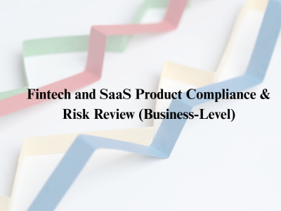 Fintech and SaaS Product Compliance & Risk Review