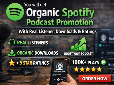 Organic Spotify Podcast Promotion With Real Listener, Downloads and Ratings