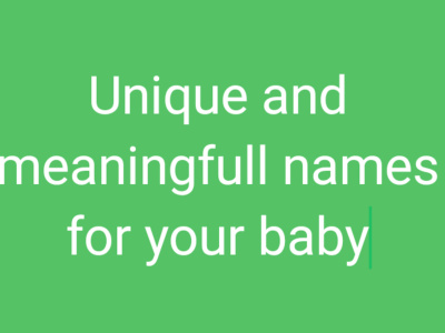 Unique & Meaningful Names for your Baby