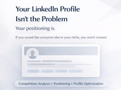 Competition analysis + positioning Strategy + LinkedIn profile optimization