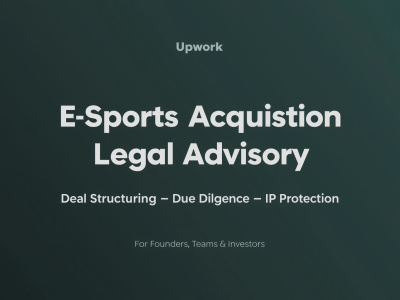 E-Sports Acquisition Legal Advisory for Founders, Teams & Investors