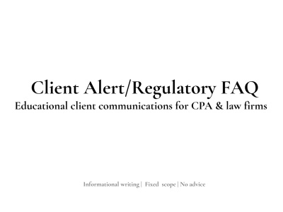 Client Alert or Regulatory Explainer (CPA & Law Firms)
