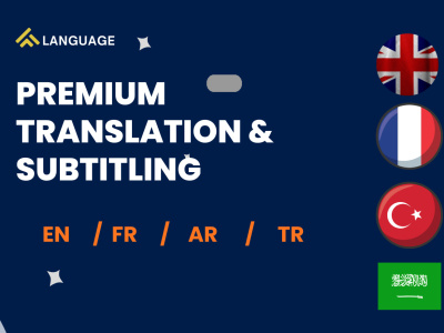 A professional Turkish to Arabic /French, English translation with subtitle