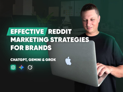 Effective Reddit Marketing Strategies for Brands in ChatGPT, Gemini & Grok