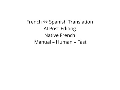 Native French to Spanish translation & AI post-editing