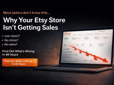 An Audit Of Your Etsy Store & Show You Exactly Why You're Not Getting Sales
