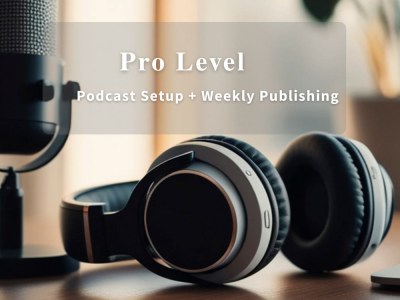Podcast Setup, Editing and Weekly Publishing Done for You
