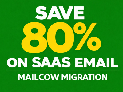 Save 80% on SaaS Email | Mailcow Migration