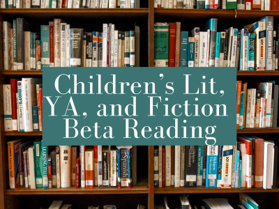 Beta Reading and Critique for Children's Lit, YA, and Fiction Manuscripts