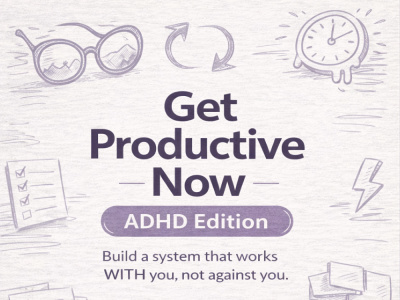 ADHD Productivity Coach for Entrepreneurs Productivity System Built for You