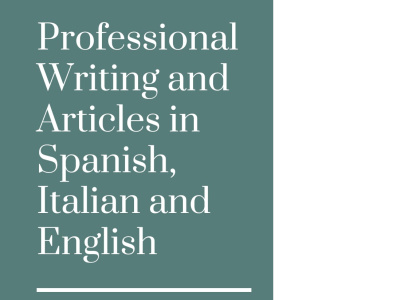 Professional writing and articles in Spanish, Italian and English