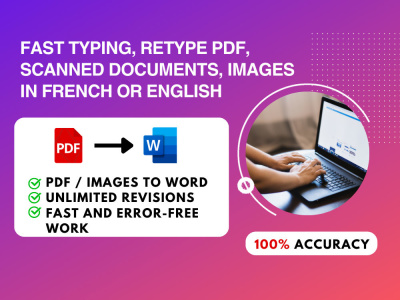 You will get fast typing job, retype pdf pages, scanned documents and images, typist