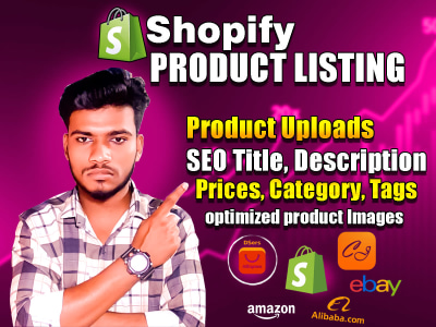 Product Listing, Upload Products, Product Research, and  SEO Optimization.