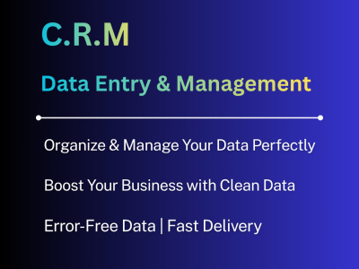 Accurate CRM data entry, data cleaning, and lead management