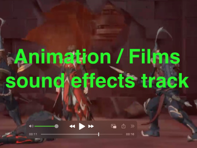Sound effects and mixing for Animation / Film（with minute）
