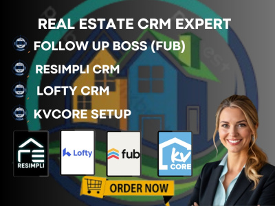 Real Estate CRM Setup, Lofty, Follow Up Boss, ReSimpli, Chime, kvCORE, IDX