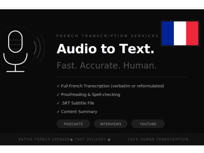 French Audio Transcriptionist (Podcasts, Interviews, YouTube Videos)