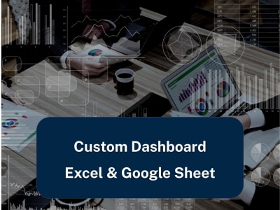 A custom business dashboard in Excel or Google Sheets