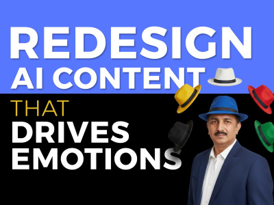 Redesign AI Content that Drives Emotions