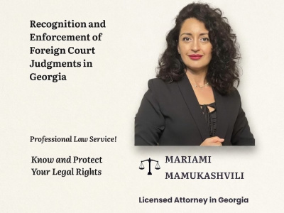 Georgia Lawyer | Foreign Court Judgment Recognition & Enforcement