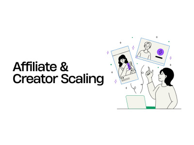 An Affiliate & Creator Scale-up for your brand